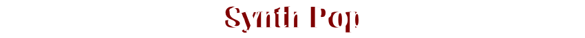 Synth Pop
