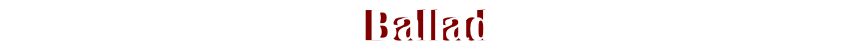 Ballad
